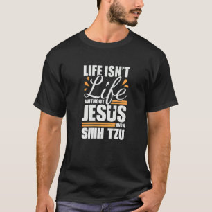 Shih Tzu Life with Jesus and a Dog Premium T-Shirt