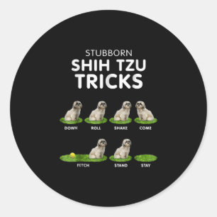 Shih Tzu Lover Funny Shih Tzu Trick Dog Love Classic Round Sticker