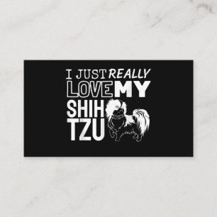 Shih Tzu Lover  I Just Really Love My Shih Tzu Enclosure Card