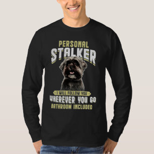 Shih Tzu Personal Stalker I Will Follow You Wherev T-Shirt