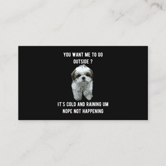 Shih Tzu | Shih Tzu You Want Me To Go Outside Enclosure Card (Front)