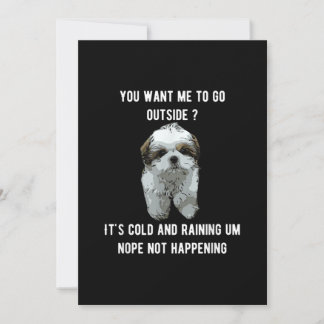 Shih Tzu | Shih Tzu You Want Me To Go Outside Thank You Card