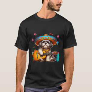 Shih Tzu Sombrero Mexican Guitar Cinco De Mayo Own T-Shirt