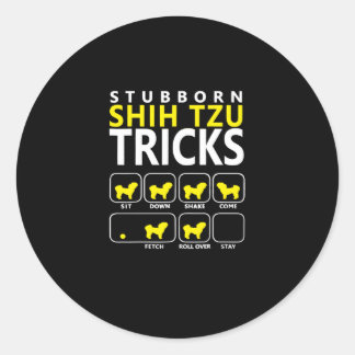 Shih Tzu | Stubborn Shih Tzu Tricks Classic Round Sticker