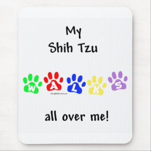 Shih Tzu Walks All Over You Mouse Mat