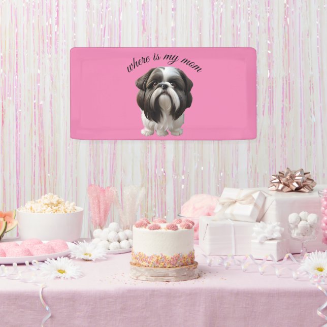 Shih Tzu - Where Is My Mum Banner (Party)