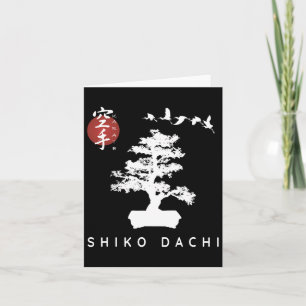 Shiko Dachi Karate Beginner Bonsai Kanji Calligrap Card
