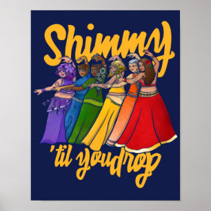 Shimmy  Belly Dancer Art Belly Dance Troupe Poster