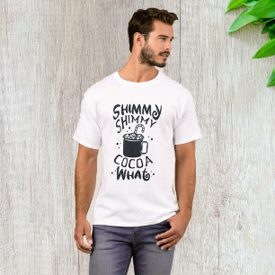 Shimmy Shimmy Cocoa What T-Shirt