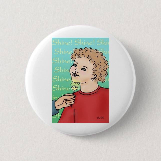 Shine! 6 Cm Round Badge (Front)