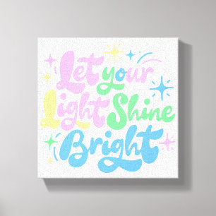 Shine Bright Inspirational Quote for Kids Room Canvas Print