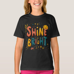 Shine Bright Kids’ T-Shirt – Colourful Motivationa