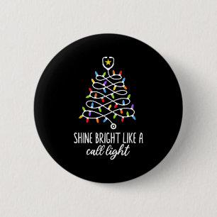 Shine Bright Like A Call Light Funny Nurse Christm 6 Cm Round Badge