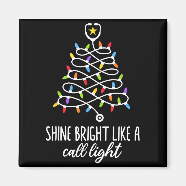 Shine Bright Like A Call Light Funny Nurse Christm Magnet (Front)