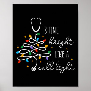 Shine Bright Like A Call Light Nurse Christmas Lig Poster