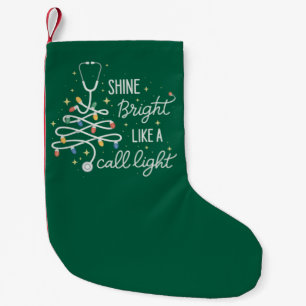 Shine Bright Like A Call Night Nurse Christmas Fun Small Christmas Stocking
