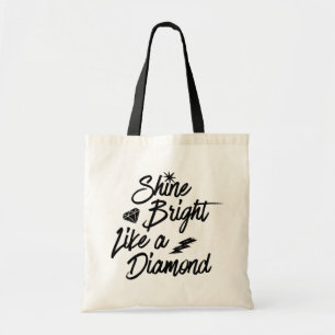 Shine Bright Like A Diamond // Fashion Themed Tote Bag