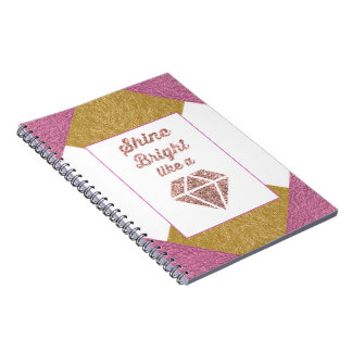 Shine Bright Like a Diamond Notebook