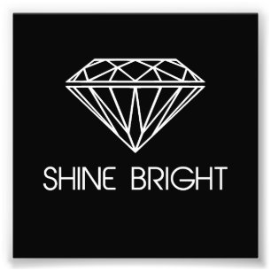 Shine Bright Like a Diamond Photo Print