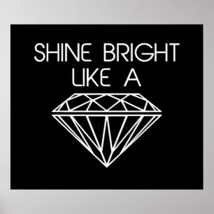 Shine Bright Like a Diamond Poster