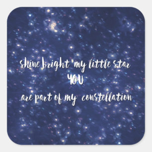 Shine bright my little star quote square sticker