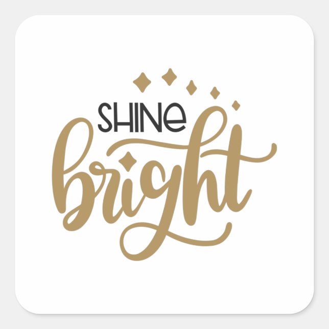 Shine bright square sticker (Front)