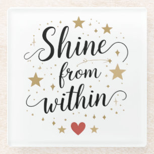 Shine From Within – Celestial Self-Love Quote Glass Coaster