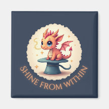 Shine From Within - Cute Dragon Magnet