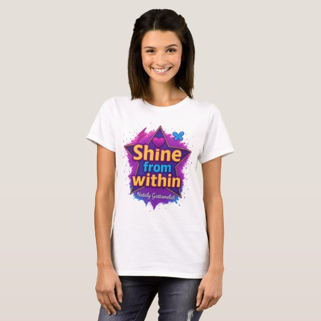 Shine From Within – Motivational Quote T-Shirt (Front Full)