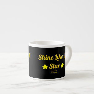 Shine Like A Star Espresso Mug