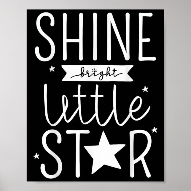 Shine Like Bright Little Star Motivational Tygraph Poster (Front)