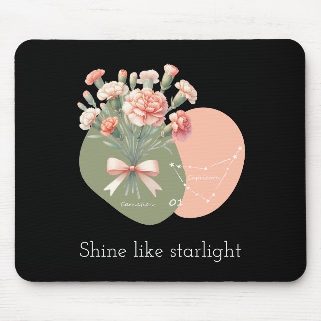 Shine Like Starlight text  PinkCarnation Capricorn Mouse Mat (Front)