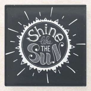 Shine Like The Sun Glass Coaster