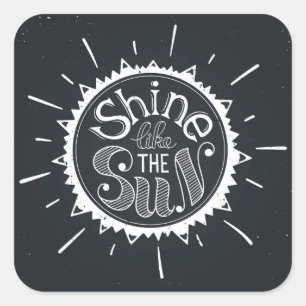 Shine Like The Sun Square Sticker