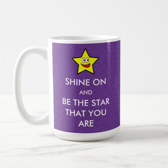 Shine On and Be The Star That You Are Coffee Mug (Left)