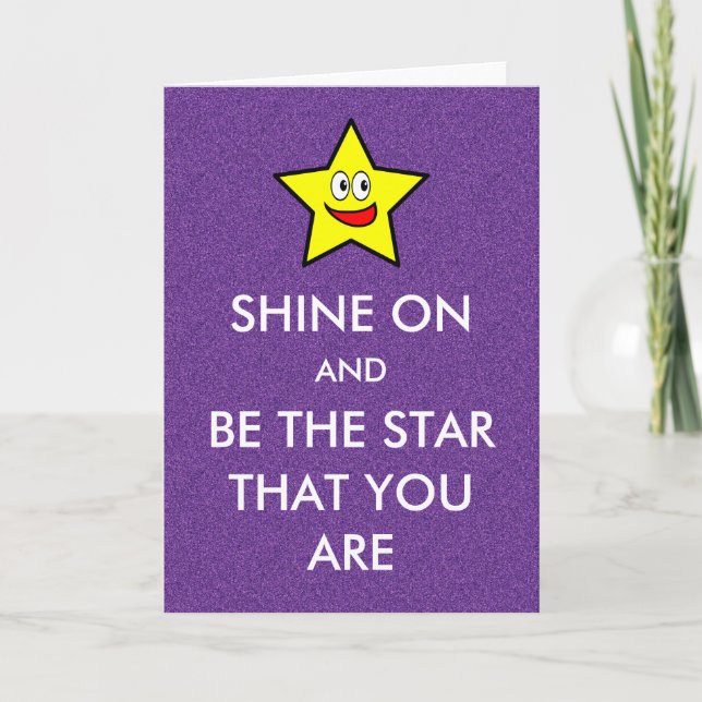 Shine On and Be The Star That You Are Glitter Card (Front)