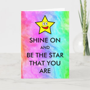 Shine On and Be The Star That You Are Rainbow Card