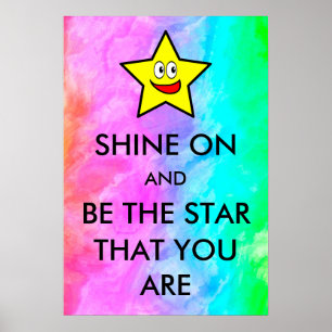 Shine On and Be The Star That You Are Rainbow Poster