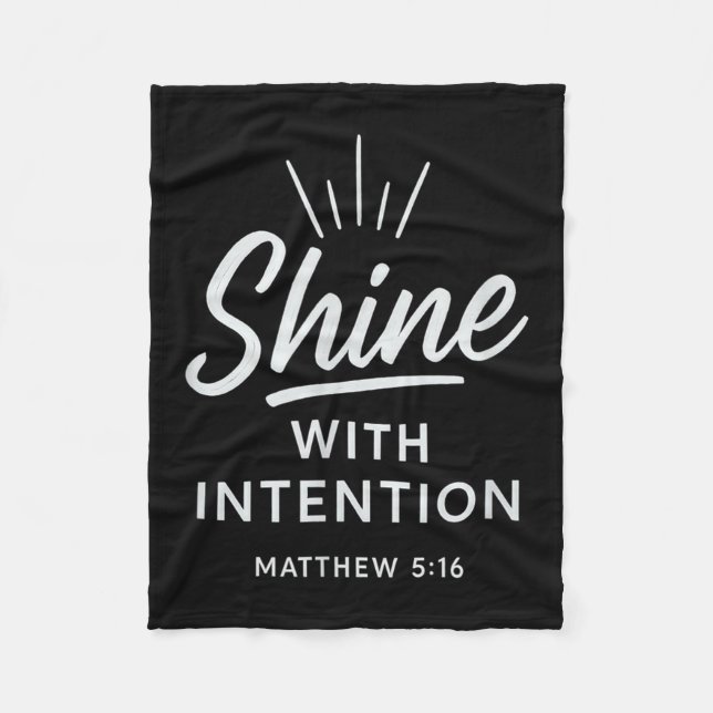 Shine With Intention Matthew 516 Christian Motivat Fleece Blanket (Front)