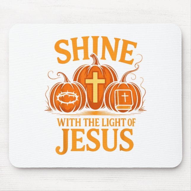 Shine With The Light Of Jesus Christian Halloween  Mouse Mat (Front)