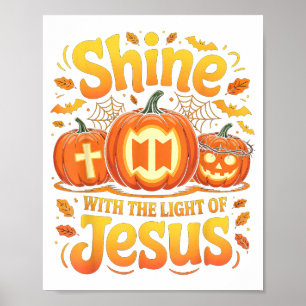 Shine With The Light Of Jesus Christian Halloween Poster