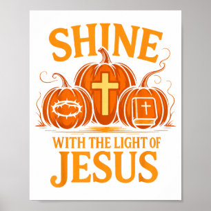 Shine With The Light Of Jesus Christian Halloween Poster