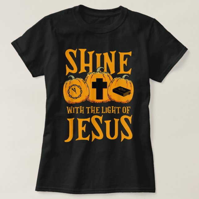 Shine With The Light Of Jesus Halloween Costume Ch T-Shirt (Design Front)