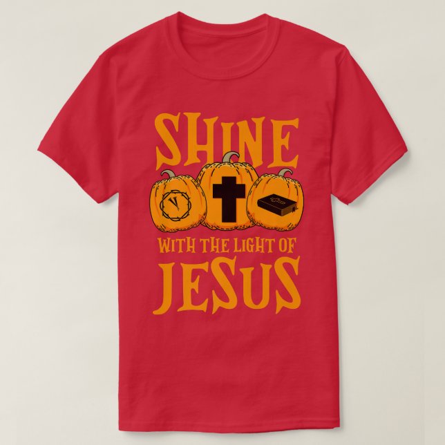 Shine With The Light Of Jesus Halloween Costume Ch T-Shirt (Design Front)