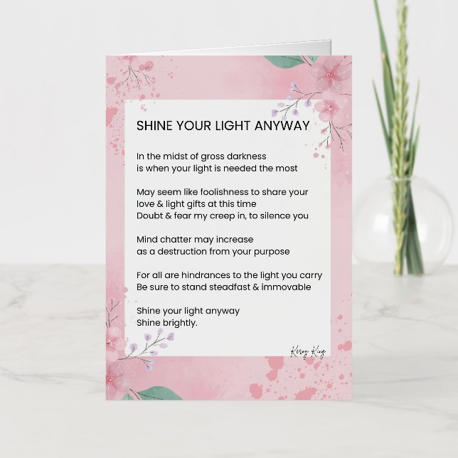 Shine Your Light Anyway Poem Poetry Foil Greeting Card (Front)