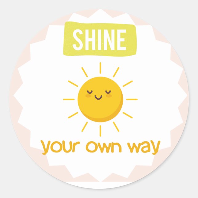 Shine Your Own Way – Cute Sun Motivation Sticker (Front)