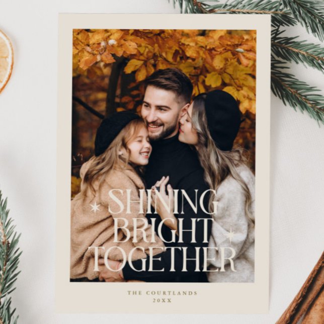 Shining Bright Together Photo Cream Holiday Card (Creator Uploaded)