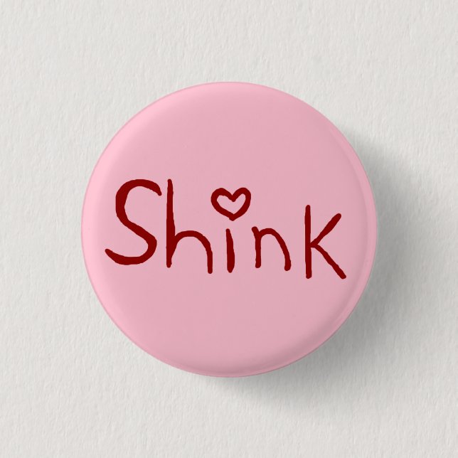 'Shink' tiny-button 3 Cm Round Badge (Front)