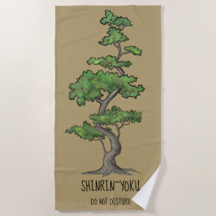 Shinrin~Yoku Do Not Disturb Tree Bathing Beach Towel