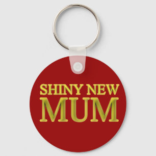 Shiny New Mum Key Ring